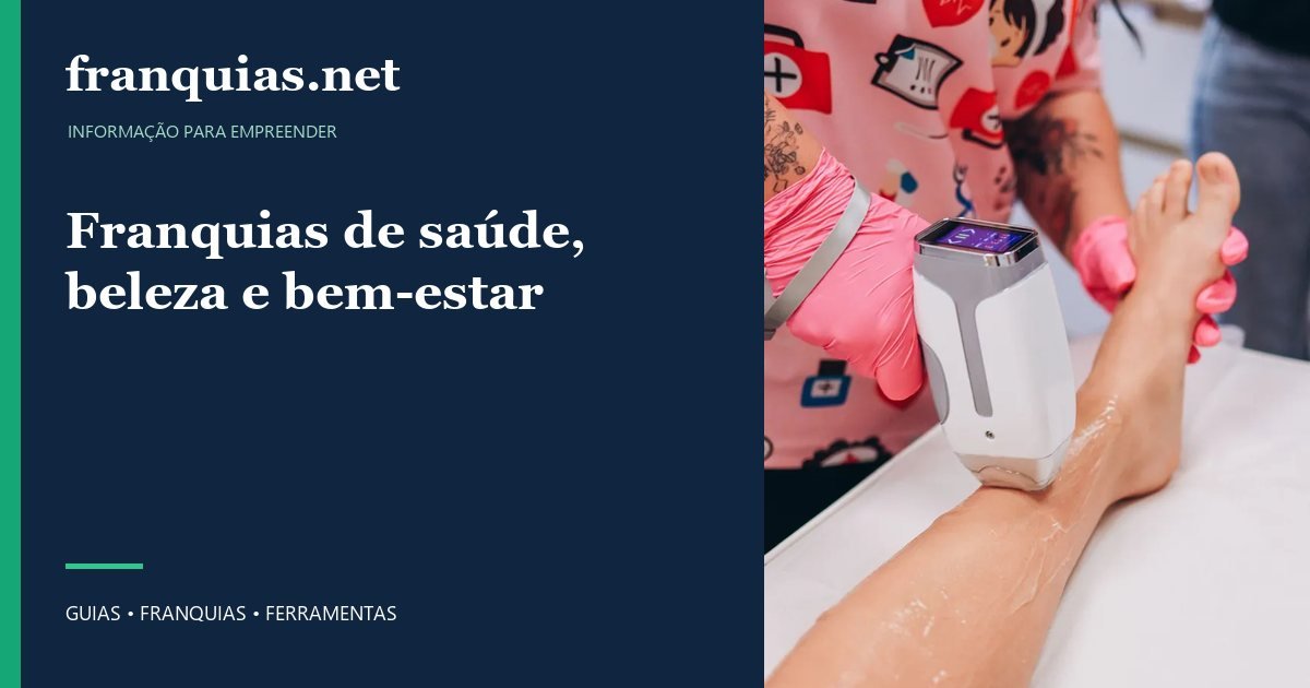 Capa para compartilhar: Franquias de saúde, beleza e bem-estar